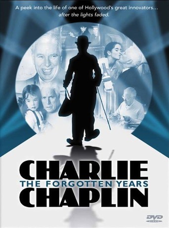 Charlie Chaplin: The Forgotten Years