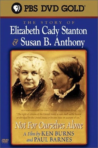 Not for Ourselves Alone: The Story of Elizabeth Cady Stanton & Susan B. Anthony