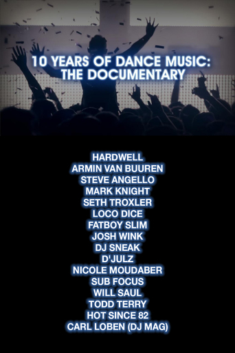 10 Years Of Dance Music: The Documentary