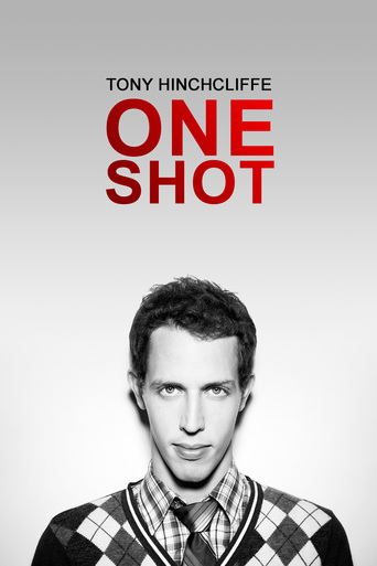 Tony Hinchcliffe: One Shot