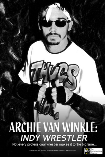 Archie Van Winkle: Indy Wrestler