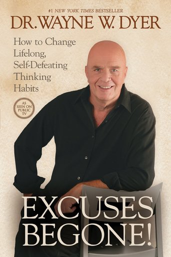 Wayne Dyer: Excuses Begone!