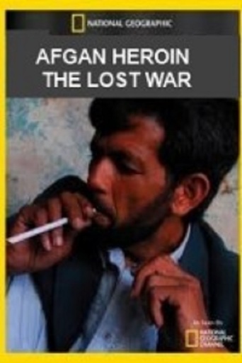 Afghan Heroin: The Lost War