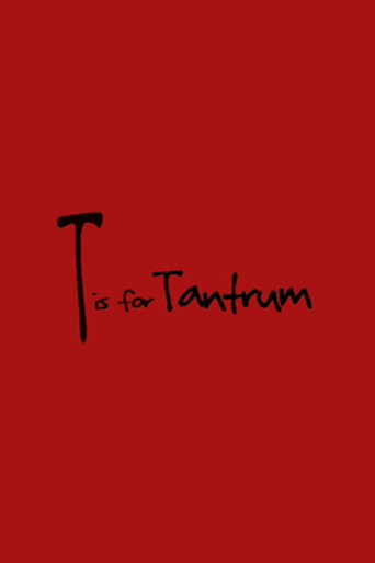 T is for Tantrum